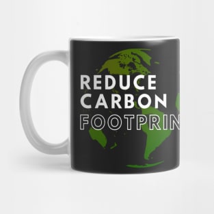 Reduce Carbon Footprints Mug